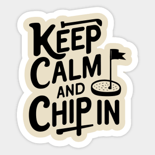 Keep Calm and Chip In Golfer Sticker